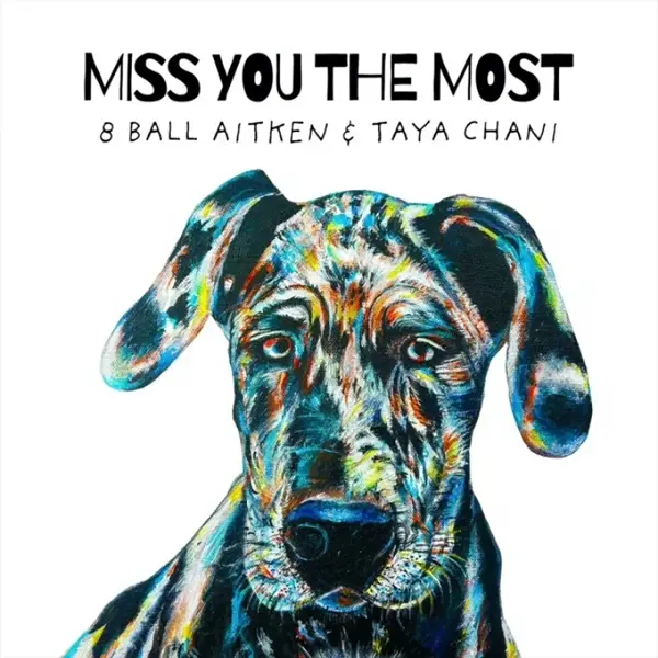 EIGHTBALL AITKEN & TAYA CHANI - MISS YOU THE MOST