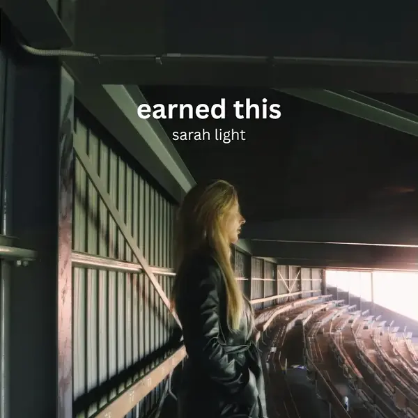 SARAH LIGHT - EARNED THIS
