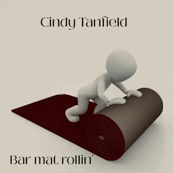CINDY TANFIELD - BAR MAT ROLLIN