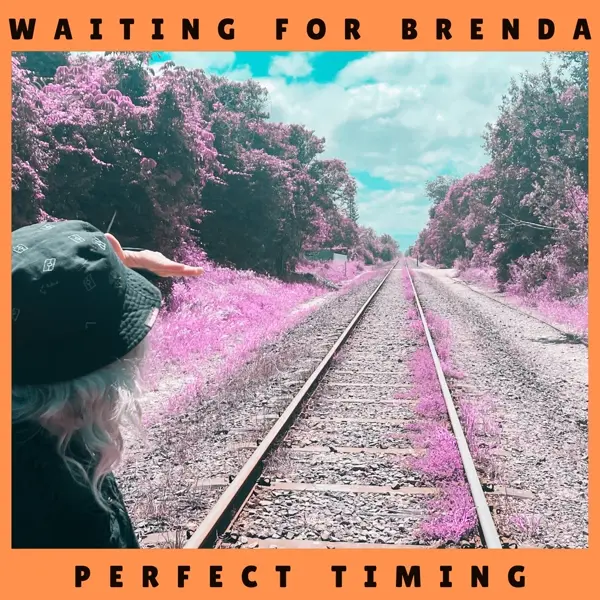 WAITING FOR BRENDA - PERFECT TIMING