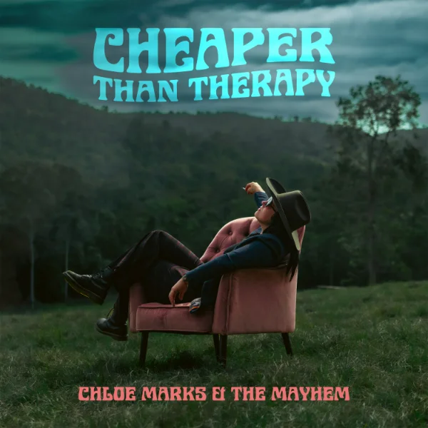 CHLOE MARKS &amp; THE MAYHEM - CHEAPER THAN THERAPY